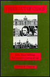 Title: Order out of Chaos: John Shaw Billings and America's Coming of Age, Author: Carleton B. Chapman