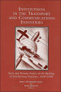 Institutions in the Transport and Communications Industries: State and Private Actors in the Making of Institutional Patterns, 1850-1990