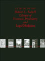 Catalog of the Robert L. Sadoff Library of Forensic Pyschiatry and Legal Medicine