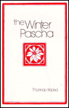 Title: The Winter Pascha, Author: Thomas Hopko