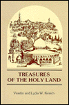 Title: Treasures of the Holy Land: A Visit to the Places of Christian Origins, Author: Veselin Kesich