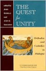 Quest for Unity: Orthodox and Catholics in Dialogue