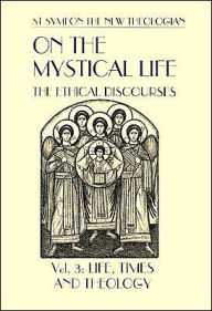 Title: On the Mystical Life, Volume III, Author: St. Symeon the New Theologian