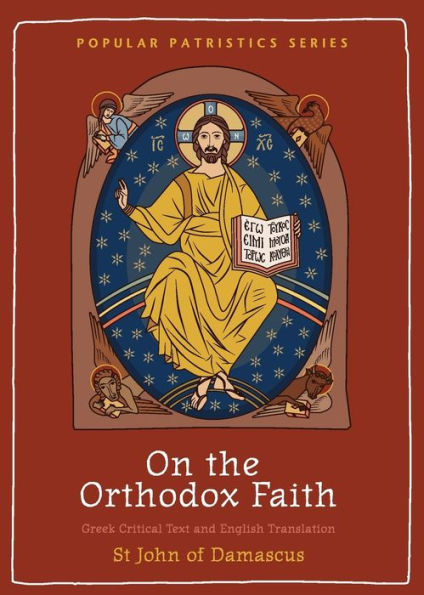 On the Orthodox Faith: Volume 3 of Fount Knowledge