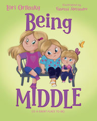 Download free books pdf online Being Middle: (is a great place to be) (English literature) 9780881441055