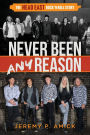 Never Been Any Reason: The Head East Rock 'n Roll Story
