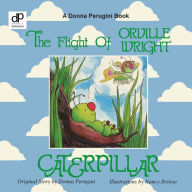 Title: The Flight of Orville Wright Caterpillar, Author: Donna Perugini