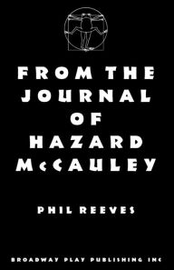 Title: From the Journal of Hazard Mccauley, Author: Broadway Play Publishing Incorporated