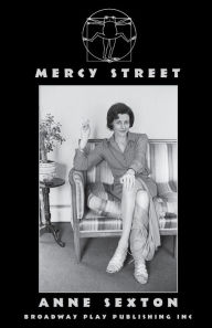 Title: Mercy Street, Author: Anne Sexton