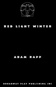 Title: Red Light Winter, Author: Adam Rapp