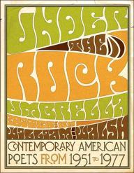 Title: Under the Rock Umbrella: Contemporary American Poets from 1951-1977 / Edition 1, Author: William Walsh