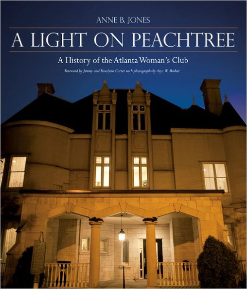 A Light on Peachtree: A History of the Atlanta Women's Club