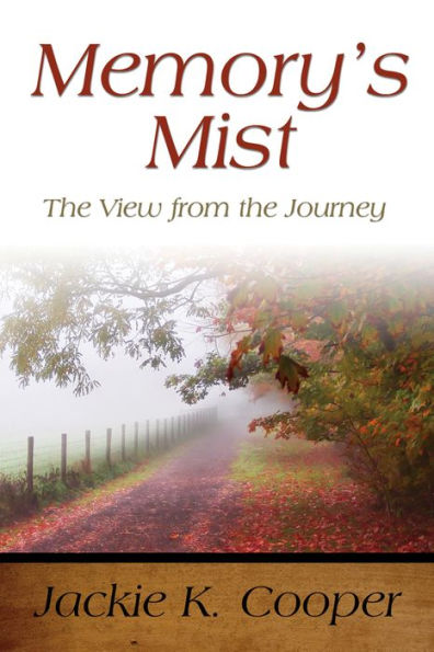 Memory's Mist: The View from the Journey