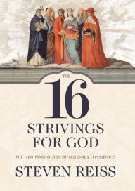 Title: The 16 Strivings for God: The New Psychology of Religious Experiences, Author: Steven Reiss
