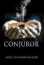 Conjuror: A Novel