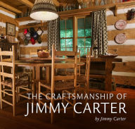 Title: The Craftsmanship of Jimmy Carter, Author: Jimmy Carter