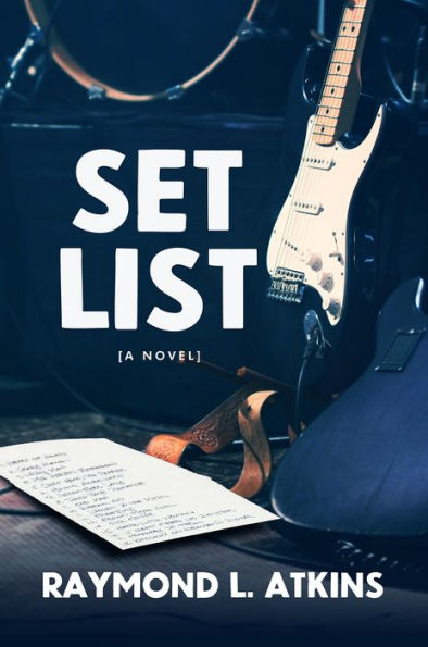 Set List: A Novel