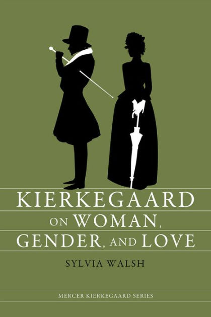 Kierkegaard on Woman, Gender, and Love by Sylvia Walsh, Paperback ...