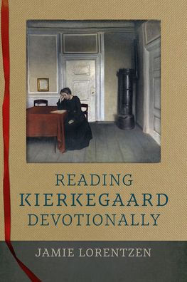 Reading Kierkegaard Devotionally