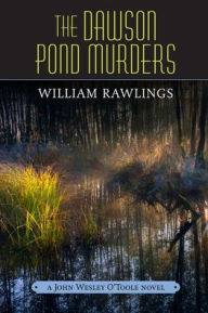 Amazon free book downloads for kindle The Dawson Pond Murders: A John Wesley O'Toole Novel