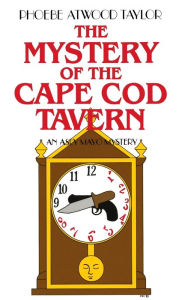 Title: The Mystery of the Cape Cod Tavern, Author: Phoebe Atwood Taylor