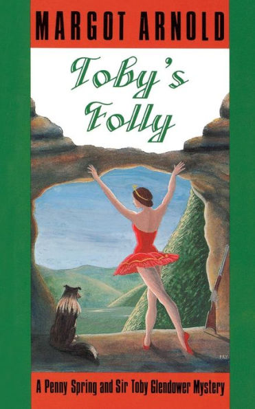 Toby's Folly: A Penny Spring and Sir Toby Glendower Mystery