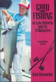 Title: Good Fishing in Lake Ontario and its Tributaries, Author: Rich Giessuebel