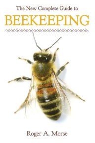 Title: The New Complete Guide to Beekeeping, Author: Roger A. Morse