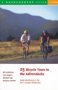 Title: 25 Bicycle Tours in the Adirondacks: Road Adventures in the East's Largest Wilderness, Author: Sue Halpern