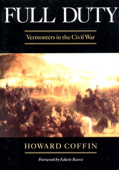 Full Duty: Vermonters in the Civil War