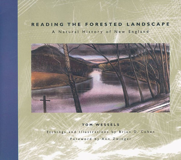 Reading the Forested Landscape: A Natural History of New England / Edition 1