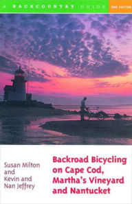 Title: Backroad Bicycling on Cape Cod, Martha's Vineyard, and Nantucket, Author: Susan Milton