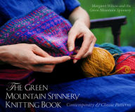 Title: The Green Mountain Spinnery Knitting Book: Contemporary & Classic Patterns, Author: Margaret Klein Wilson