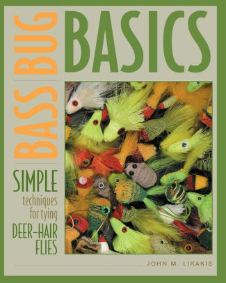 Bass Bug Basics Simple Techniques For Tying Deer Hair Flies By
