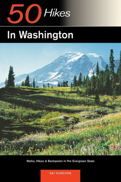 Explorer's Guide 50 Hikes in Washington: Walks, Hikes, and Backpacks in the Evergreen State