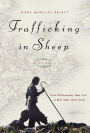 Trafficking in Sheep: A Memoir: From Off-Broadway, New York, to Blue Island, Nova Scotia