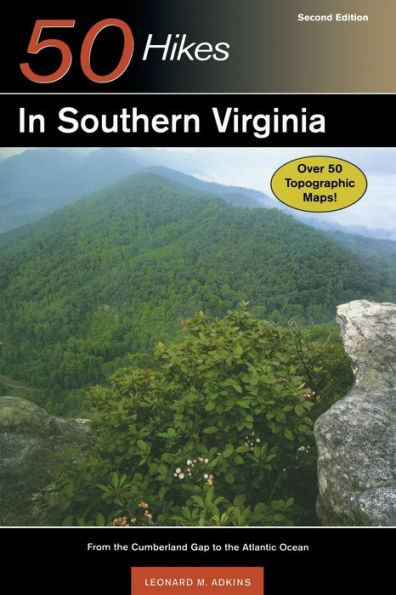 Explorer's Guide 50 Hikes in Southern Virginia: From the Cumberland Gap to the Atlantic Ocean