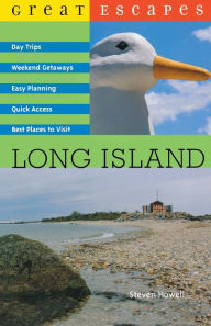 Title: Great Escapes Long Island, Author: Steven Howell