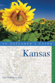 Title: Explorer's Guide Kansas, Author: Lisa Waterman Gray