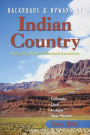 Backroads & Byways of Indian Country: Drives, Day Trips and Weekend Excursions: Colorado, Utah, Arizona, New Mexico