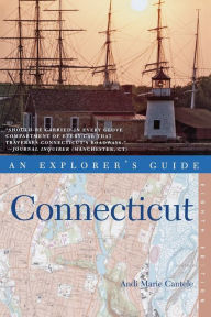 Title: Explorer's Guide Connecticut, Author: Andi Marie Cantele