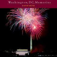 Title: Washington, DC, Memories, Author: David Muse