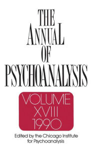 Title: The Annual of Psychoanalysis, V. 18, Author: Jerome A. Winer