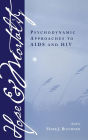 Hope and Mortality: Psychodynamic Approaches to AIDS and HIV
