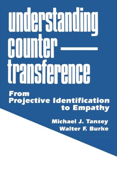 Understanding Countertransference: From Projective Identification to Empathy / Edition 1