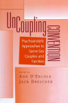 Alternative view 1 of Uncoupling Convention: Psychoanalytic Approaches to Same-Sex Couples and Families