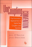 Alternative view 2 of Uncoupling Convention: Psychoanalytic Approaches to Same-Sex Couples and Families