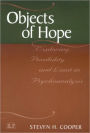 Objects of Hope: Exploring Possibility and Limit in Psychoanalysis / Edition 1
