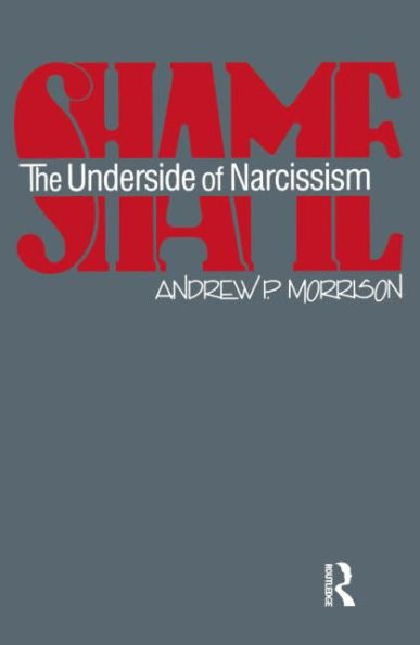 Shame: The Underside of Narcissism