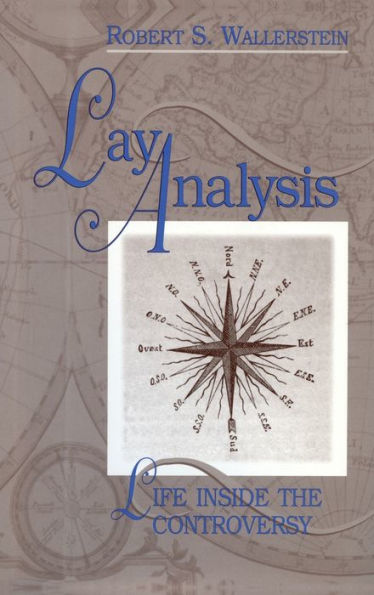 Lay Analysis: Life Inside the Controversy / Edition 1